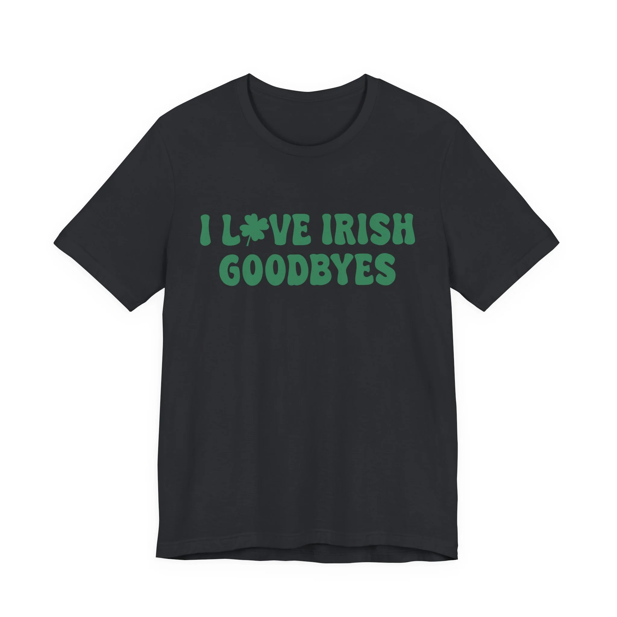 I Love Irish Goodbyes - Unisex Jersey Short Sleeve Tee - Image 12