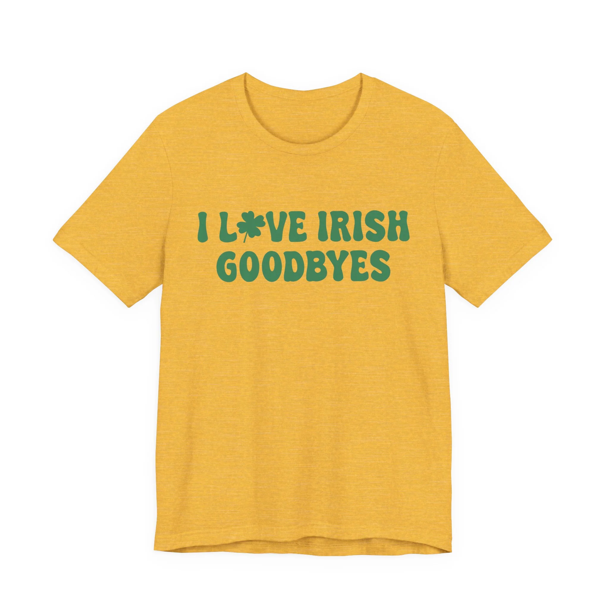 I Love Irish Goodbyes - Unisex Jersey Short Sleeve Tee - Image 5