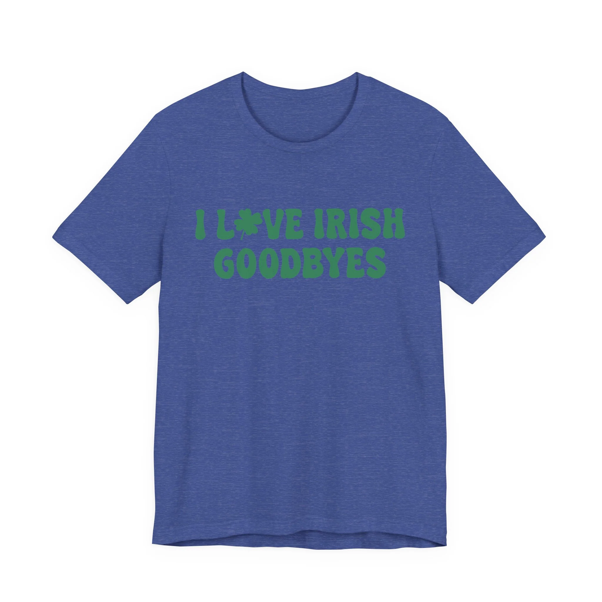 I Love Irish Goodbyes - Unisex Jersey Short Sleeve Tee - Image 8