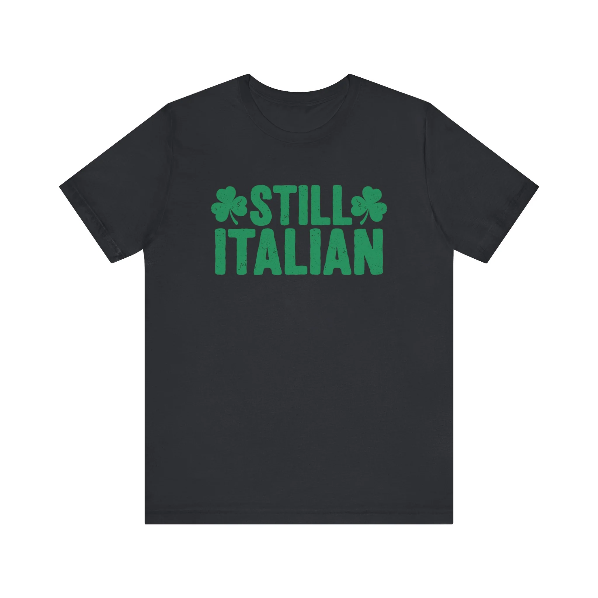 Still Italian - Unisex Jersey Short Sleeve Tee - Image 9